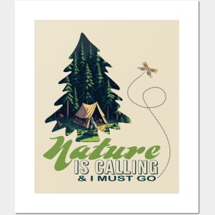 Nature Is Calling and I Must Go Posters and Art